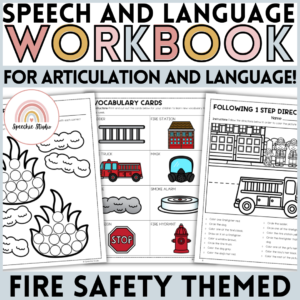 Fire Safety Themed Speech Therapy Activity Workbook for Language & Articulation