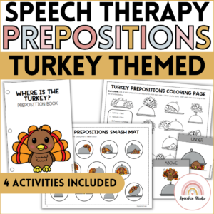 Preposition Spatial Concepts for Speech Therapy - Turkey Themed Activities