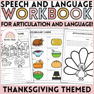 Thanksgiving Themed Speech Therapy Activity Workbook for Language & Articulation