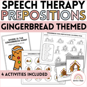 Preposition Spatial Concepts for Speech Therapy - Gingerbread Themed Activities