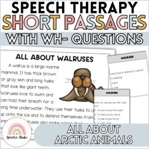 Arctic Animals Short Story Passages with WH Questions for Speech Therapy